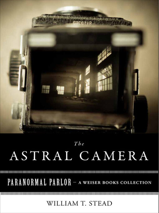 Title details for Astral Camera by William T. Stead - Available
